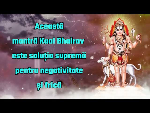 Această mantra Kaal Bhairav ​​este soluția supremă pentru negativitate și frică