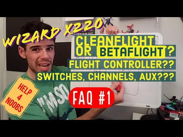 Wizard X220 Setup FAQ#1 - Extra Info to Help Get Flying