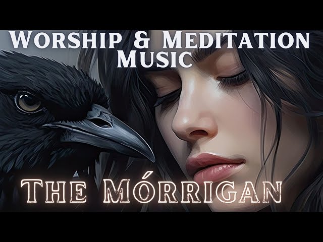 The Mórrigan : Dream, Meditate & Worship the Dark Goddess