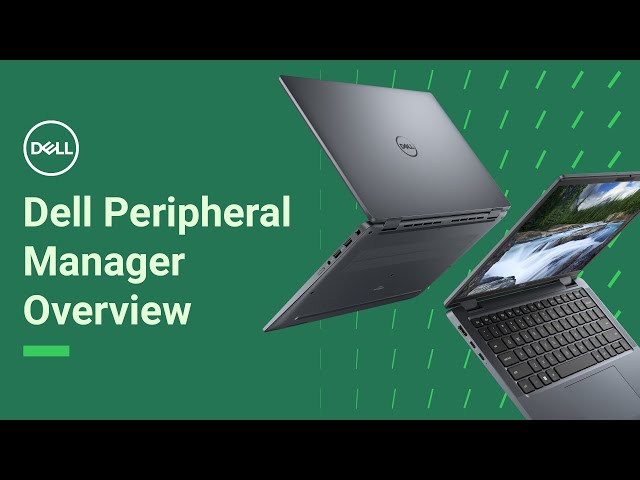 Dell Peripheral Manager | Overview & Setup Guide