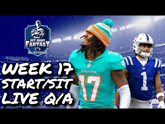 Week 17 Start & Sit *LIVE* Chat Q&A Fantasy Football Advice