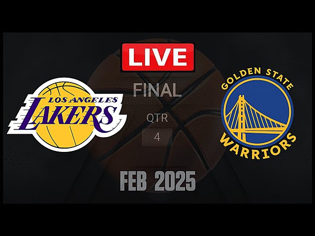 NBA LIVE!  Los Angeles Lakers vs Golden State Warriors  | FEB 2025 | warriors vs lakers | NBA 2K25