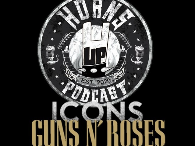 11 HUP-ICONS - GUNS N' ROSES & GUNNERS - (Parte 2)