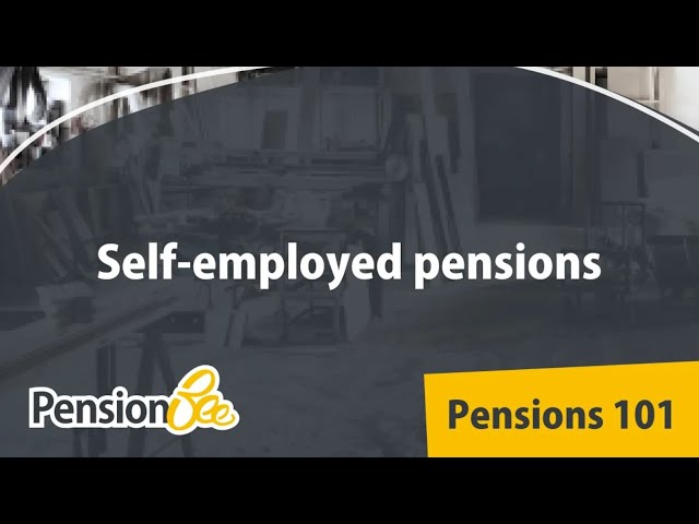 Self-employed pensions - Pensions 101