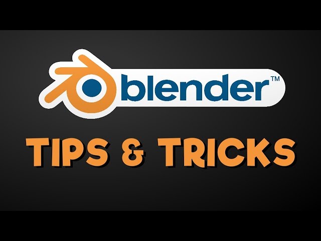 Blender 3D - Tips, Tricks, & Tools