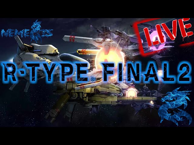 A ballsed up R-Type Final 2 Stream (07/05/21)