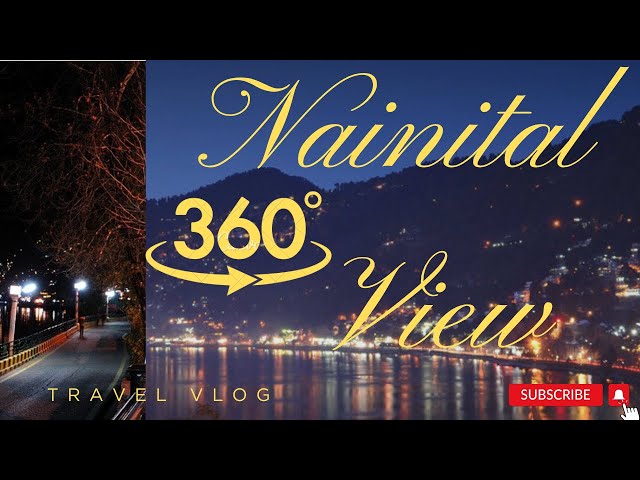 Nainital at night 360 view | Nainital Tourist Places | Nainital Vlog | नैनीताल उत्तराखंड | Travel