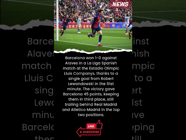 Barcelona Wins 1-0 Against Alaves #footballnews #shorts