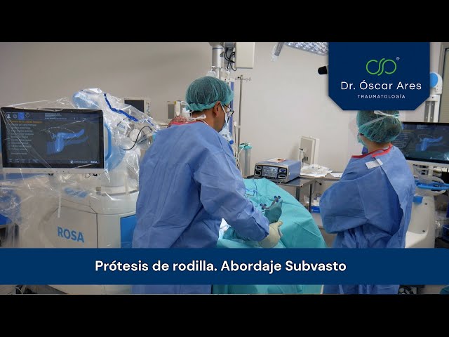 Prótesis de rodilla. Abordaje Subvasto - Dr. Oscar Ares