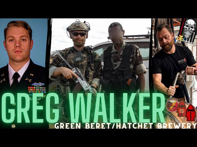 Greg Walker “Green Beret/Hatchet Brewing”