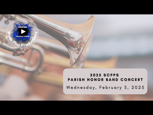 2025 SCPPS Parish Honor Band Concert