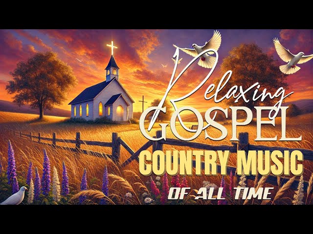 Traditional Country Gospel Hymns  ✝️ Soulful Country Gospel Melody