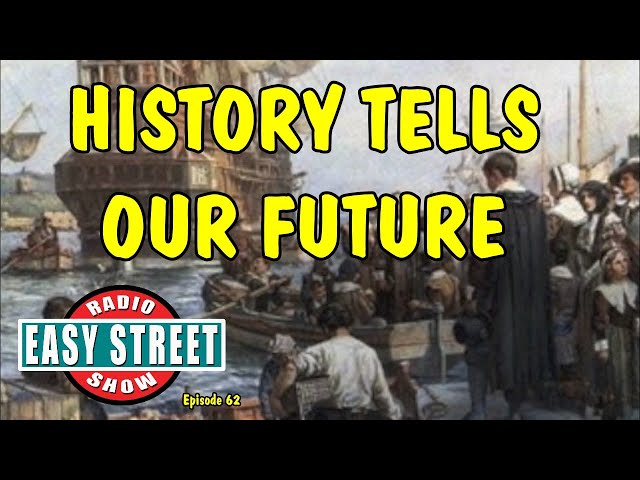 History Tells Our Future, Ep. 62 | Easy Street Radio Show