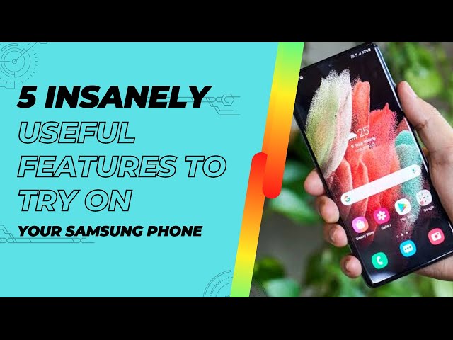 5 Insanely USEFUL Features to Try On Your Samsung Phone