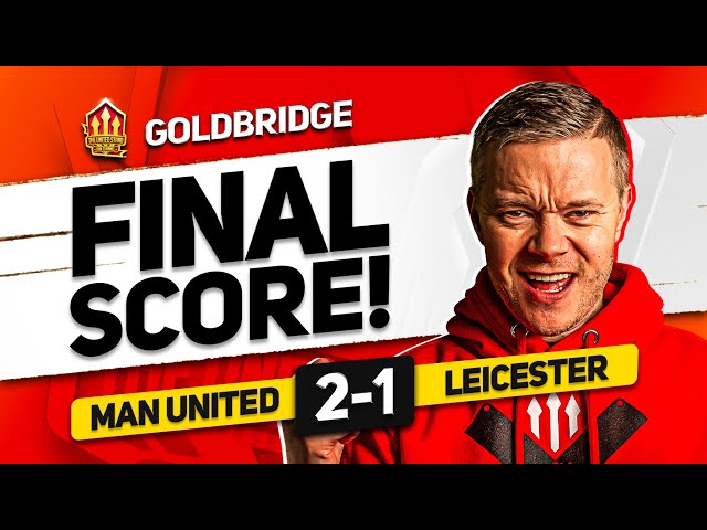 MAGUIRE SAVES AMORIM! MAN UNITED 2-1 LEICESTER GOLDBRIDGE MATCH REACTION