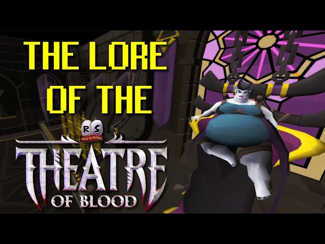 The Lore of The Theatre of Blood | OSRS Lore