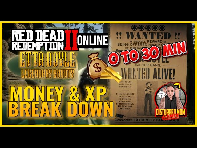 📢RED DEAD REDEMPTION 2 ONLINE- ETTA DOYLE LEGENDARY BOUNTY 0-30 MINUTES BREAKDOWN IN $ + XP