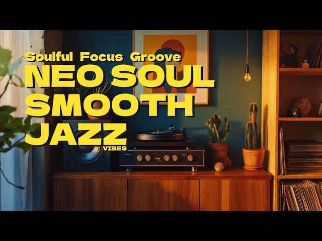 🎶 Smooth & Chill: A Neo Soul, Jazz & Hip Hop Playlist