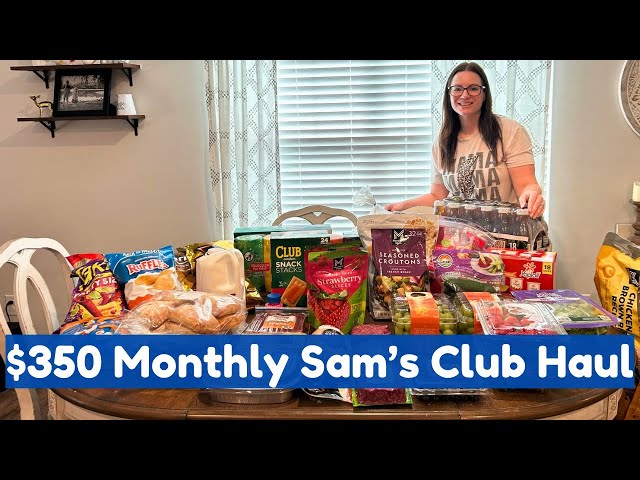 $350 Monthly Sam’s Club Haul