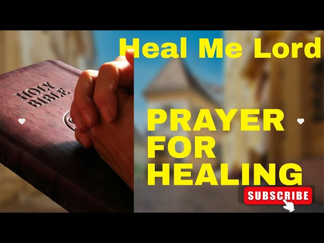 Healing Prayer to Heal your body | Daily Bible Verses