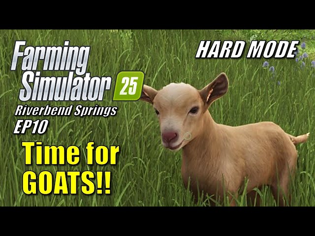 Farming Simulator 25 - EP10  Dynamic Goat Pasture | Hard Mode Gameplay Challenge | Riverbend Springs