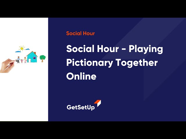 GetSetup Social Hour - Playing Pictionary Together Online, Classes designed for older adults