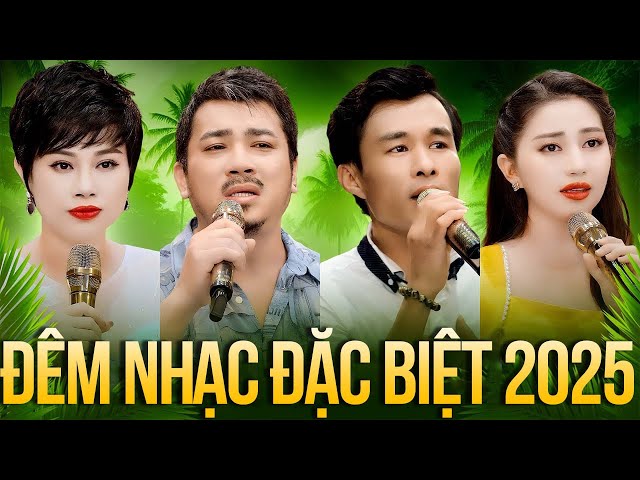 ĐÊM NHẠC ĐẶC BIỆT 2025 - Đêm Nhạc Hội Tụ Nhiều Giọng Hát Lạ Hay Đẳng Cấp | Nước Cuốn Hoa Trôi