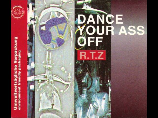 R.T.Z. Dance Your Ass Off