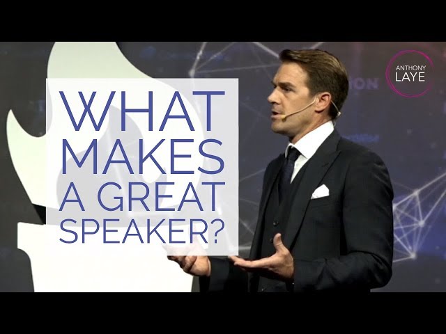 WHAT MAKES A GREAT SPEAKER