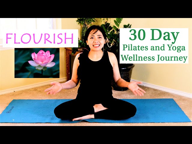 Flourish a 30 day Pilates and Yoga Wellness Journey