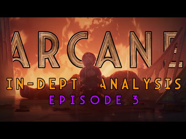 HEARTBREAK - ARCANE In-Depth Analysis - Episode 3