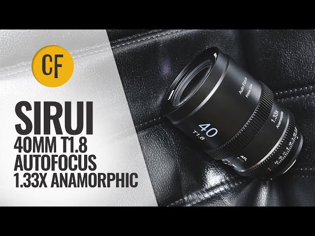 Sirui 40mm T1.8 S35 Autofocus 1.33x Anamorphic lens review