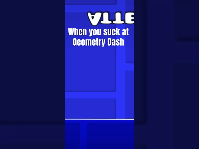 When you suck at Geometry Dash. #geometrydash #gd