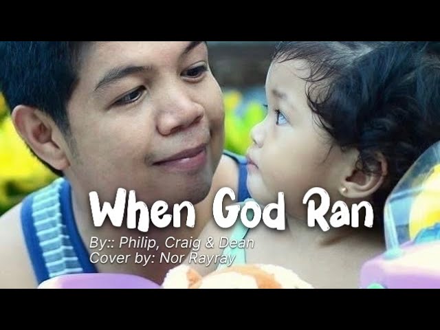 When God Ran cover by Nor Rayray