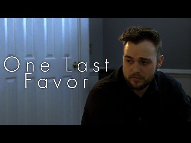 One Last Favor | Indie Short Film