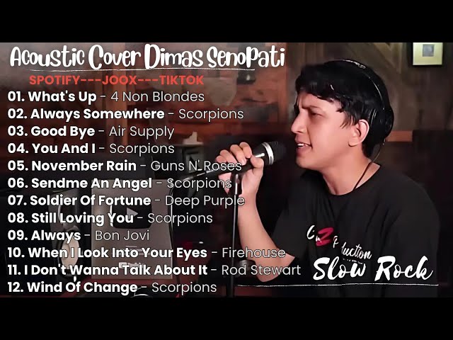 What's Up - Always Somewhere - Good Bye - You And I - Wind Of Change - Dimas Senopati Acoustic Cover