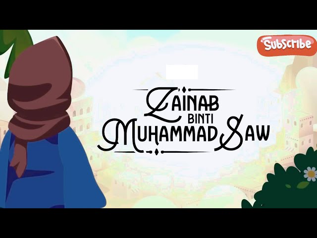 The story of Zainab bint Muhammad SAW | Islamic Stories | Muslim Children's Stories | Sahaba Stories