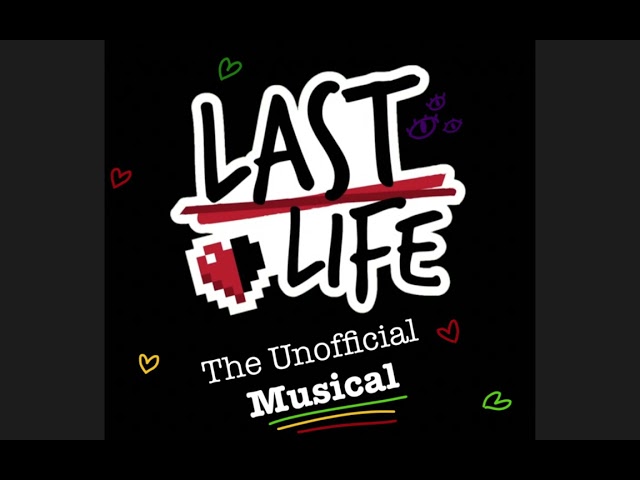 Last Life: The Unofficial Musical – 01. Prologue/Middle of Nowhere