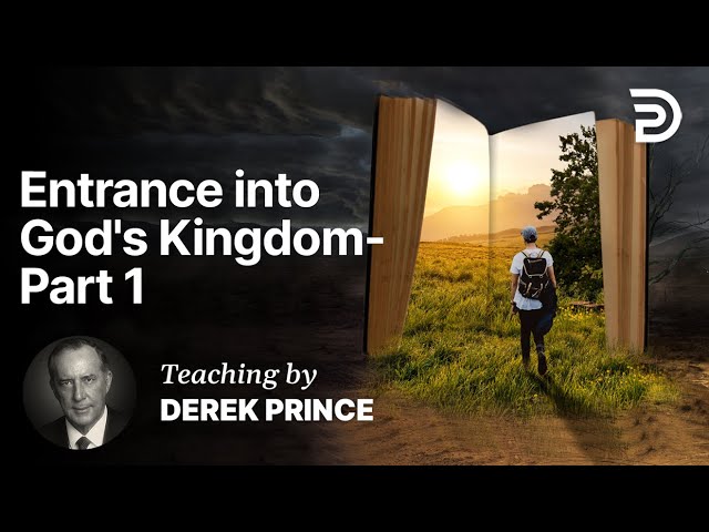 Entrance into God's Kingdom - Part 1A (1:1)