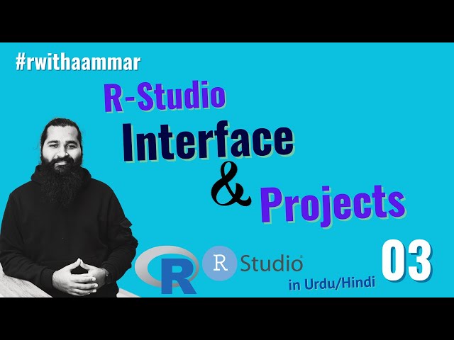 R-Studio interface and creating a project in R with Aammar