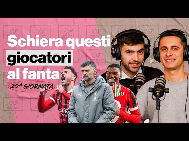 Il Milan è una squadra top o destinata a calare? | Consigli 20° giornata Fanta | OnlyFanta