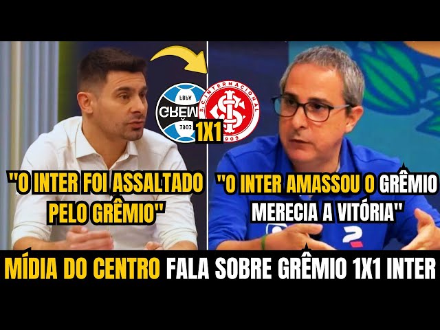 ⚠️ OLHA ISSO! IMPRENSA DO CENTRO PAÍS FALA SOBRE O GRENAL "INTER AMASSOU" | Grêmio 1x1 Inter