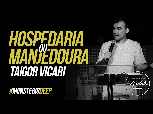 Hospedaria ou Manjedoura || Pr Taigor Vicari || Culto DEEP