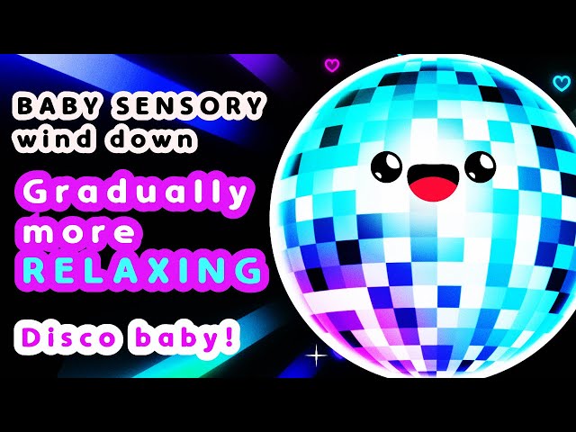 💤 Baby Sensory - Wind down - Infant Visual Stimulation - DISCO BABY! 👶 🎛️