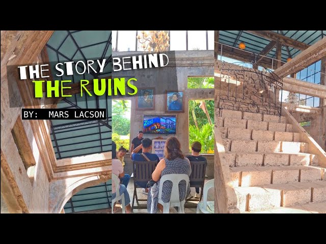 The  story behind The Ruins / Lacson Ruins