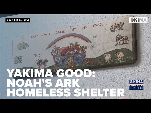 Yakima Good: Noah's Ark Homeless Shelter