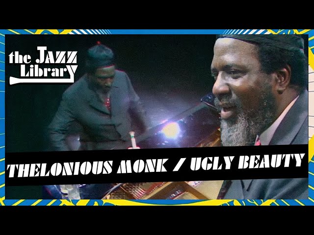 THELONIOUS MONK - Ugly Beauty, Paris, 1969  | THE JAZZ LIBRARY