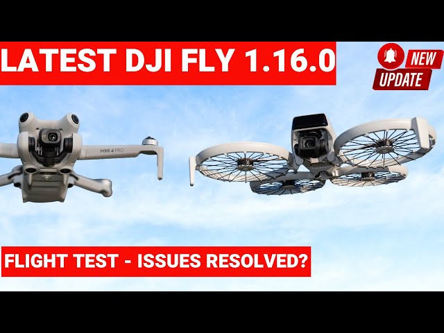 Latest dji fly 1.16.0 - Full test and review - Issues fixed?