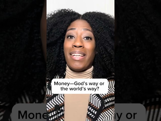 Money: God’s Way vs. The World’s Way