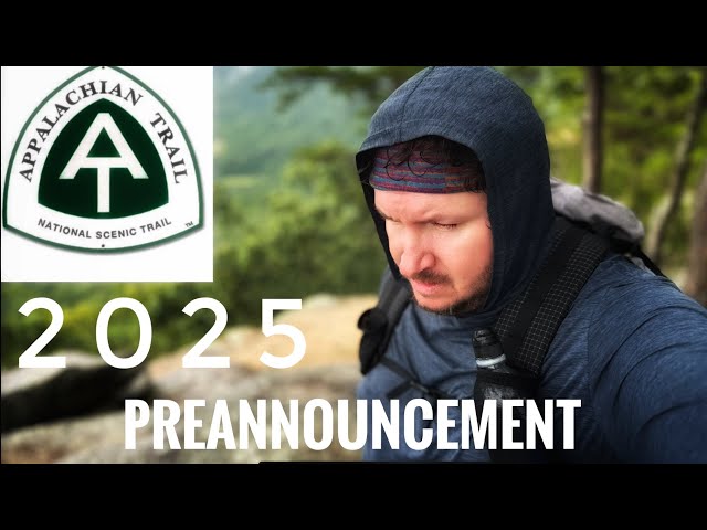 2025 Appalachian Trail Thru Hike Announcement